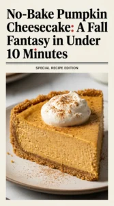 A slice of no-bake pumpkin cheesecake with a graham cracker crust, topped with whipped cream and a cinnamon stick.